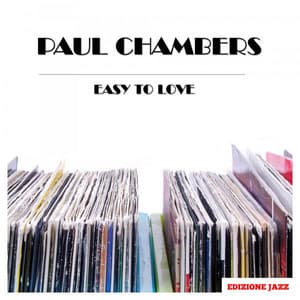 Easy To Love - Paul Chambers