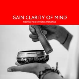Gain Clarity of Mind: Tibetan Meditation Experience, Lhag Thong, Healing Tones of Tibetan Singing Bowls Music - Ageless Tibetan Temple