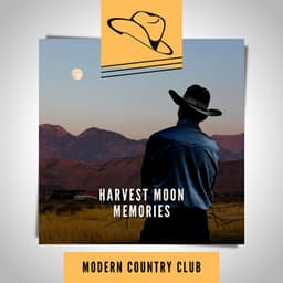 Harvest Moon Memories - Modern Country Club