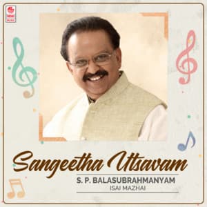 Sangeetha Utsavam - S. P. Balasubrahmanyam Isai Mazhai - S. P. Balasubrahmanyam