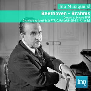 Beethoven: Piano Concerto No. 3 in C Minor, Op. 37 - Brahms: Symphony No. 4 in E Minor, Op. 98 - Carl Schuricht