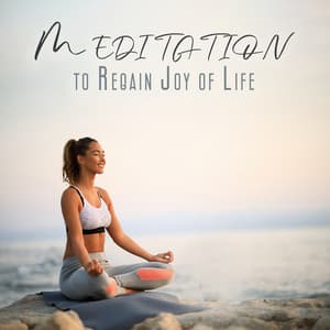 Meditation to Regain Joy of Life - Oasis of Relaxation and Meditation