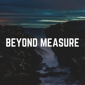 Beyond Measure - Zen