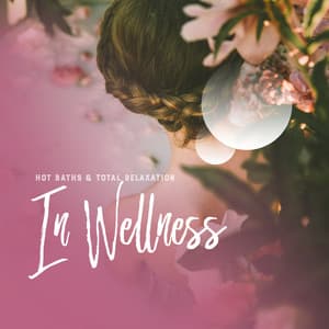 Hot Baths & Total Relaxation In Wellness: Sound Therapy, Calming Music To Relaxation, Stay Calm & Train Your Breathing, Self Stimultaion - Chakra Balancing 101