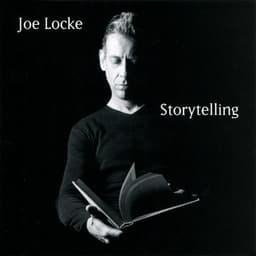 Storytelling - Joe Locke