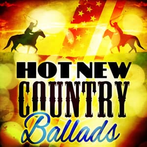 Hot New Country Ballads - Country Nation