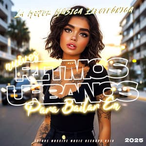 Nuevos Ritmos Urbanos Para Bailar en 2025 - La Mejor Música Electrónica