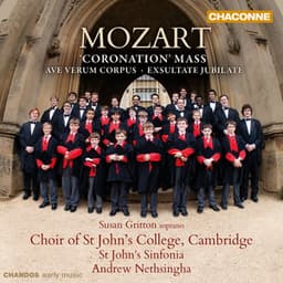 Mozart: Coronation Mass, Ave Verum Corpus, Missa Brevis & Exsultate, Jubilate - Wolfgang Amadeus Mozart