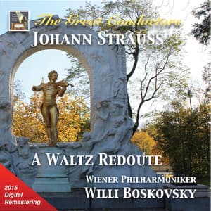 The Great Conductors: Willi Boskovsky & Wiener Philharmoniker - Johann Strauss II