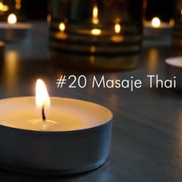 #20 Masaje Thai - Música de Fondo para Masajes Relajantes - Natureza