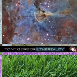 Ethereality - Tony Gerber
