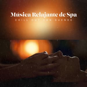 Música Relajante de Spa - Chill Out con Duende
