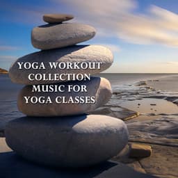 2018 Yoga Workout Collection: Music for Yoga Classes - Yoga Music Workout