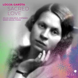 Lūcija Garūta: Sacred Love - Lūcija Garūta