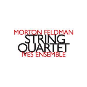 Morton Feldman: String Quartet - Morton Feldman