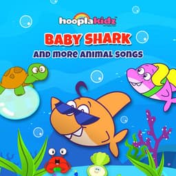 Baby Shark and More Animal Songs - HooplaKidz