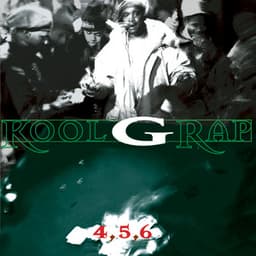 4,5,6 - Kool G Rap