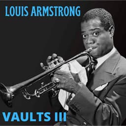 Vaults Volume III - Louis Armstrong