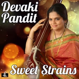 Sweet Strains - Devaki Pandit