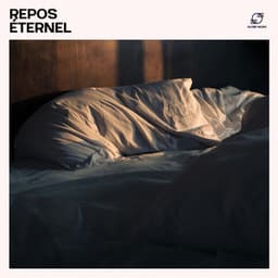 Repos Éternel: Musique Relaxante pour Dormir - Le Sommeil