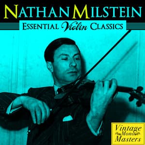 Essential Violin Classics - Nathan Milstein