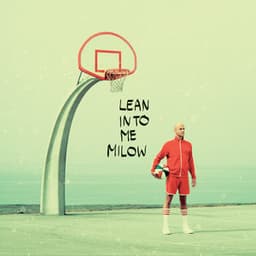 Lean Into Me - Milow