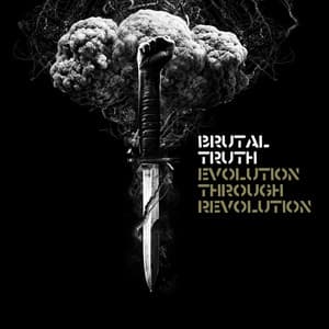 Evolution Through Revolution - Brutal Truth