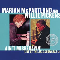 Ain't Misbehavin': Live At The Jazz Showcase - Marian McPartland