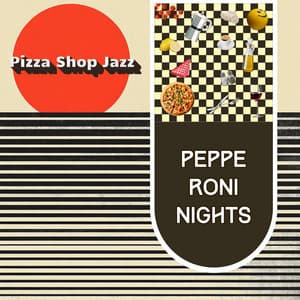 Pepperoni Nights - Pizza Shop Jazz