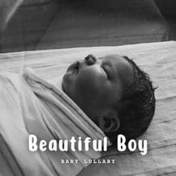 Baby Lullaby: Beautiful Boy - Soothing Baby Lullaby