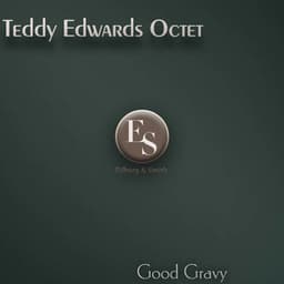 Good Gravy - Teddy Edwards
