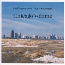 Chicago Volume - Ken Vandermark