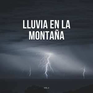 Lluvia En La Montaña Vol. 2 - Sonidos de lluvia FX