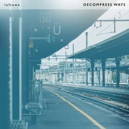 DECOMPRESS WAYS - loftown