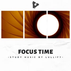 Focus Time - Study Music by Lullify