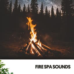 Fire Spa Sounds: Serene Sounds for Restful Nights - Solfeggio Frequencies 528Hz