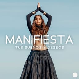 Manifiesta Tus Sueños y Deseos - Academia de Música Mantras Budistas
