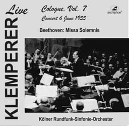 Klemperer live: Cologne, Vol. 7: Beethoven, Missa solemnis - Ludwig van Beethoven