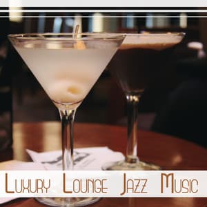 Luxury Lounge Jazz Music: Smooth Instrumental Music for Cold Nights, Friends Time, Restaurant Music & Café Bar - Jazz Paradise Music Moment
