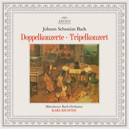 Bach: Concerto, BWV 1055R, Double Concertos, BWV 1043, 1060, 1060R, Triple Concerto, BWV 1064R - Johann Sebastian Bach