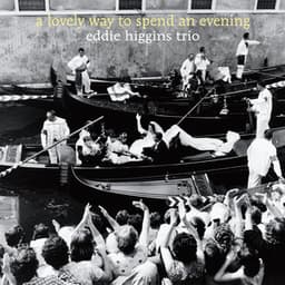 a lovely way to spend an evening - The Eddie Higgins Trio