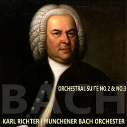 Bach: Orchestral Suite, No. 2 & 3 - Münchener Bach-Orchester