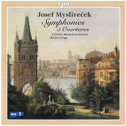 Myslivecek: Symphonies Nos. 1-6 & Overtures - Josef Mysliveček