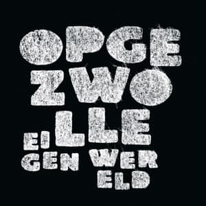 Eigen Wereld - Opgezwolle