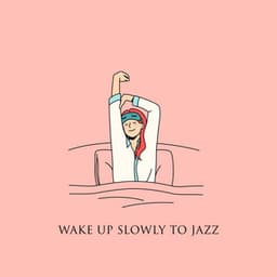 Wake Up Slowly to Jazz - Diane Keller