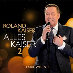 Alles Kaiser 2 - Roland Kaiser