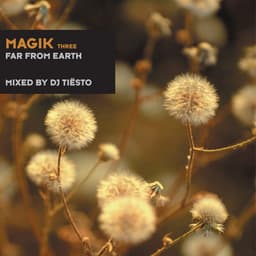 Magik Three Mixed By DJ Tiësto - Tiësto