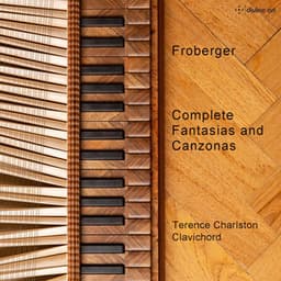 Froberger: Complete Fantasias & Canzonas - Johann Jakob Froberger