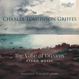 Griffes: The Vale of Dreams, Piano Music - Charles Griffes