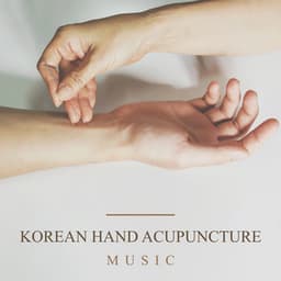 Korean Hand Acupuncture Music - Chuck Jokye
